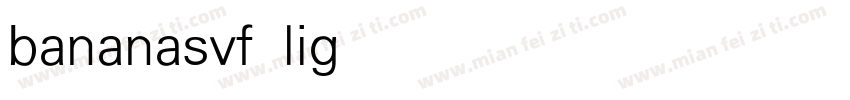 bananasvf light字体转换